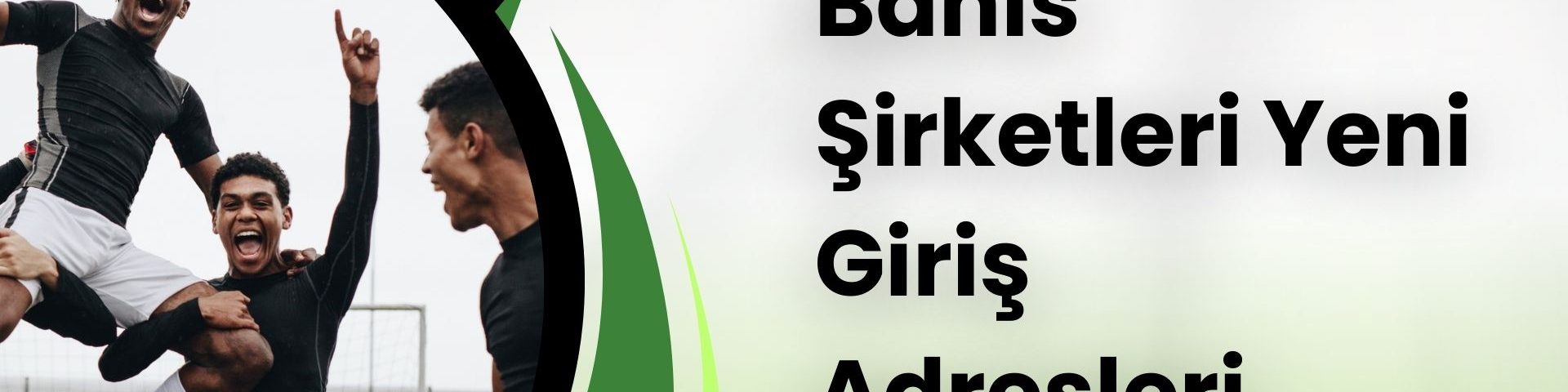 Bahis Şirketleri Yeni Giriş Adresleri