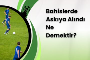 Bahislerde Askıya Alındı Ne Demektir